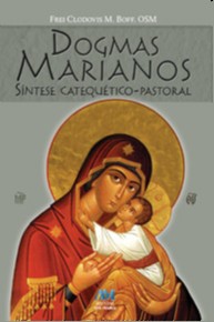 Dogmas Marianos - Sintese Catequetico-pastoral