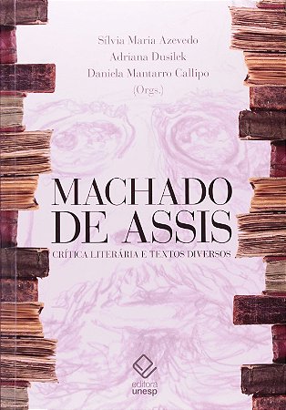 Machado de Assis - Critica Literaria e Textos Diversos