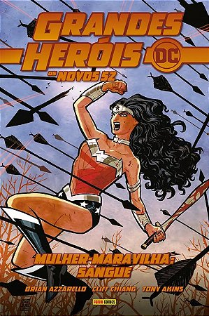 Grandes Herois Dc - os Novos 52 - Vol. 02 - Mulher-maravilha: Sangue
