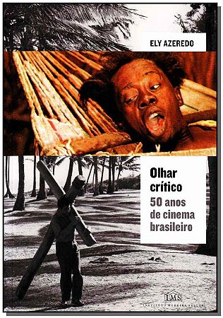 Olhar Cítico - 50 Anos de Cinema Brasileiro