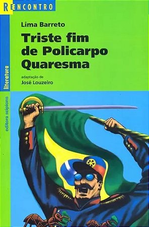 Triste Fim de Policarpo Quaresma - Col. Reencontro Literatura