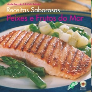 Receitas Saborosas - Peixes e Frutos do Mar - Col.receitas Saborosas