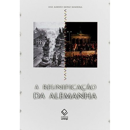 Reunificacao da Alemanha, A