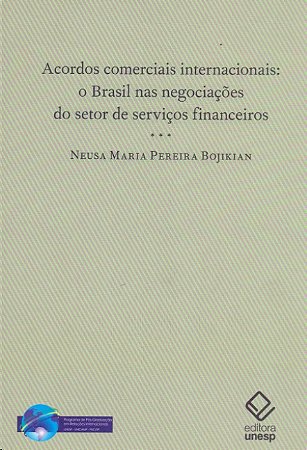 Acordos Comerciais Internacionais: o Brasil Nas Negociacoes do Setor de ser