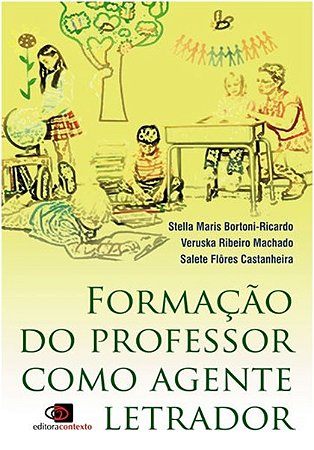 Formacao do Professor Como Agente Letrador