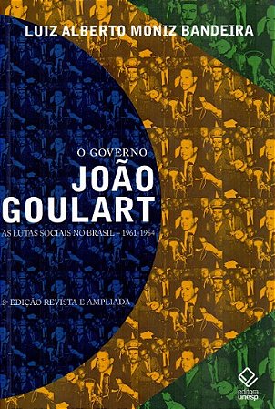 Governo Joao Goulart, O: as Lutas Sociais no Brasil 1961-1964