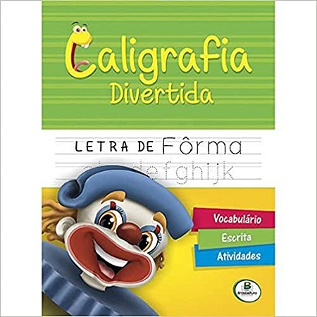 Caligrafia Divertida: Letra de Forma