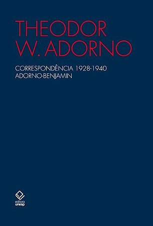 Correspondencia 1928-1940: Adorno-benjamin