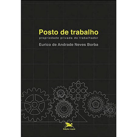 Posto de Trabalho - Propriedade Privada do Trabalhador