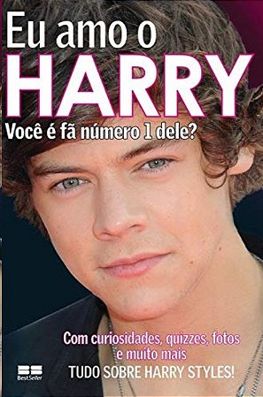 Eu Amo o Harry: Voce e Fa Numero 1 Dele