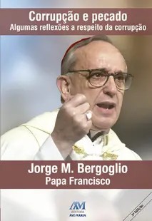 Corrupcao e Pecado (papa Francisco)