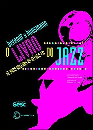Livro do Jazz, o - de Nova Orleans ao Seculo Xxi