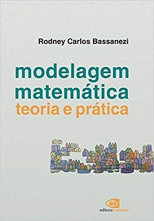 Modelagem Matematica: Teoria e Pratica