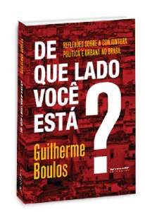 De Que Lado Voce Esta  - Reflexoes sobre a Conjuntura Politica e Urbana no