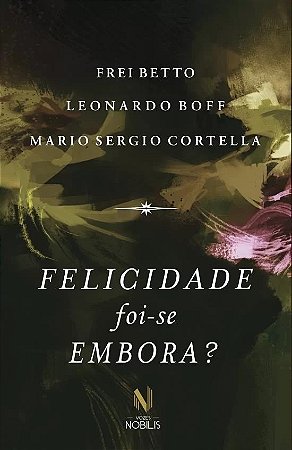 Felicidade Foi-se Embora