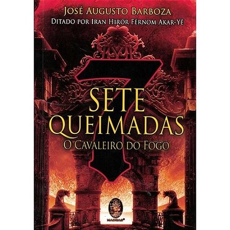 Sete Queimadas - o Cavaleiro do Fogo