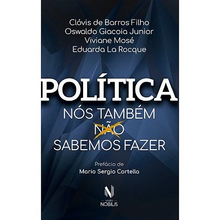 Politica - Nos Tambem Nao Sabemos Fazer