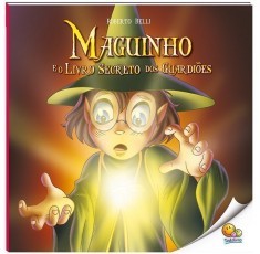 Maguinho:maguinho e o Livro Secreto dos Guardioes