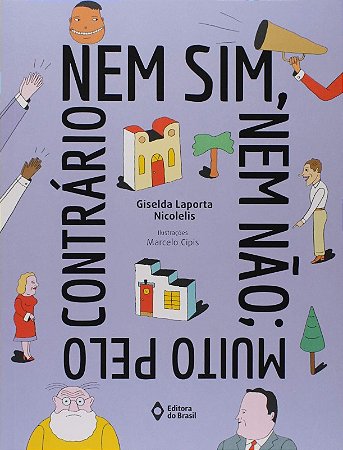 Nem Sim, Nem Nao, Muito Pelo Contrario