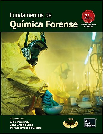 Fundamentos de Quimica Forense - Uma Analise Pratica da Quimica Que Solucio