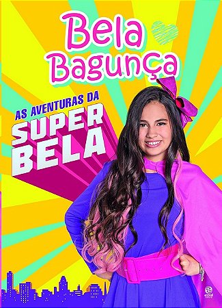 Bela Bagunca - as Aventuras da Superbela