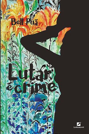 Lutar é Crime