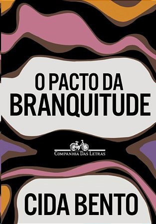 Pacto da Branquitude, O