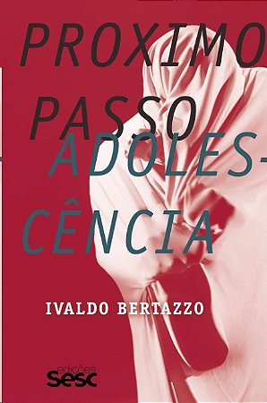 Proximo Passo: Adolescencia