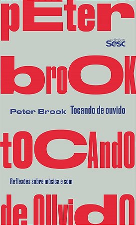 Tocando de Ouvido: Reflexoes sobre Musica e som