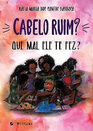 Cabelo Ruim  Que Mal Ele te Fez
