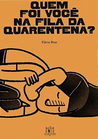Quem Foi Voce na Fila da Quarentena