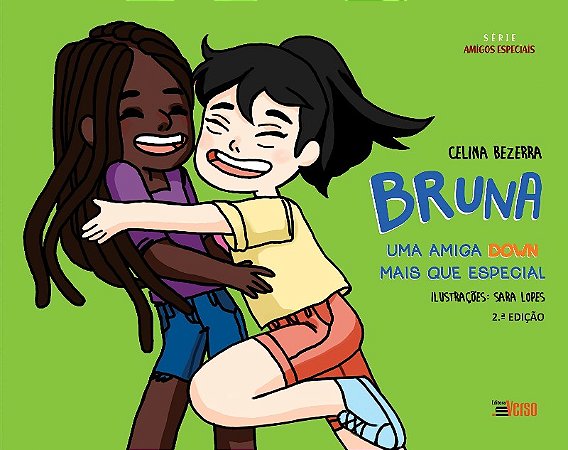 Bruna Uma Amiga Down Mais Que Especial