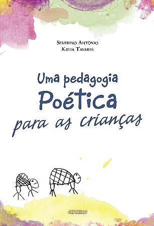 Pedagogia Poetica para as Criancas, Uma