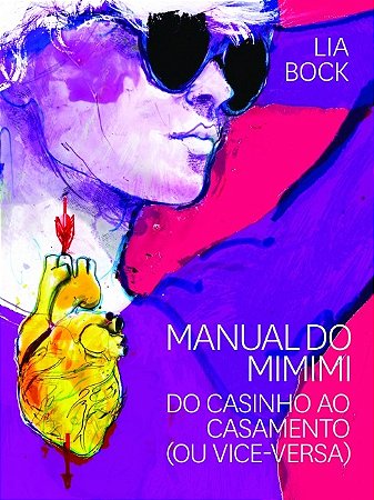 Manual do Mimimi: do Casinho ao Casamento (ou Vice-versa)