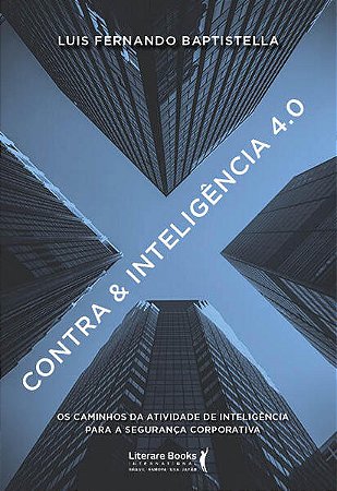 Contra & Inteligencia 4.0: os Caminhos da Atividade de Inteligencia para A