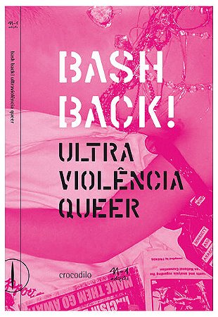 Bashback! Ultraviolência Queer