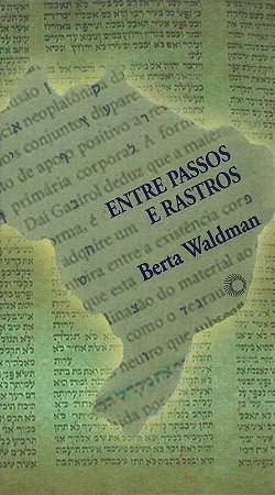 Entre Passos e Rastros Presenca Judaica na Literatura Brasileira Contempora