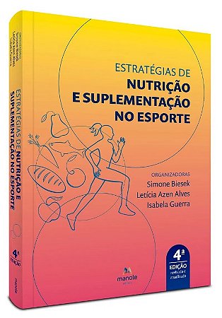 Estrategias de Nutricao e Suplementacao no Esporte