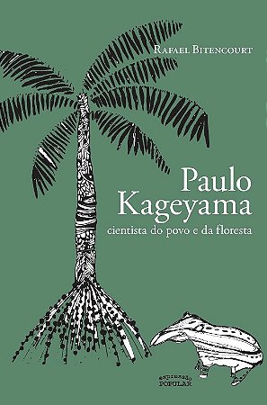 Paulo Kageyama: Cientista do Povo e da Floresta