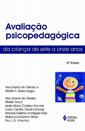 Avaliacao Psicopedagogica da Crianca de Sete a Onze Anos - Col. Psicopedago