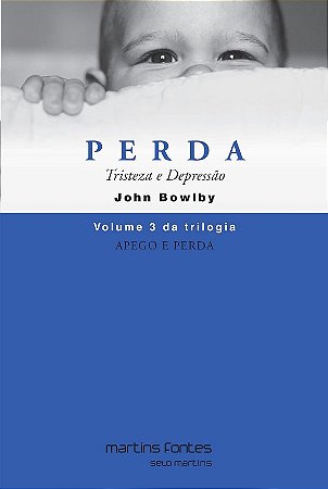Apego e Perda - Perda - Vol 3