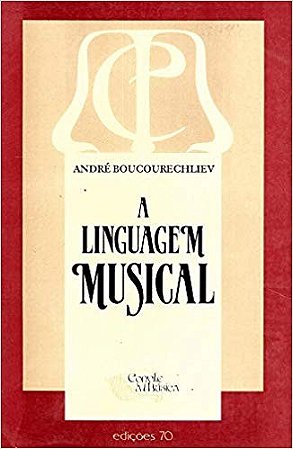 Linguagem Musical, A