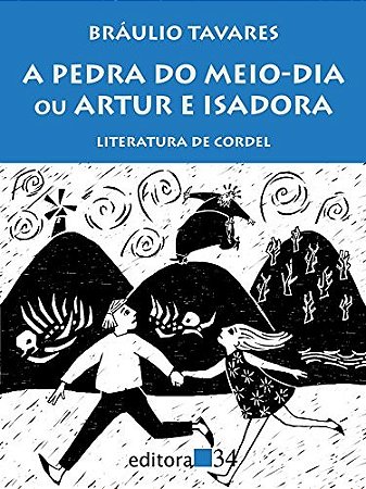 Pedra do Meio-dia Ou Artur e Isadora, A