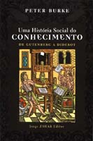 Uma Historia Social do Conhecimento - de Gutenberg a Diderot