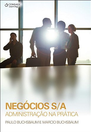 Negocios S/a - Administracao na Pratica