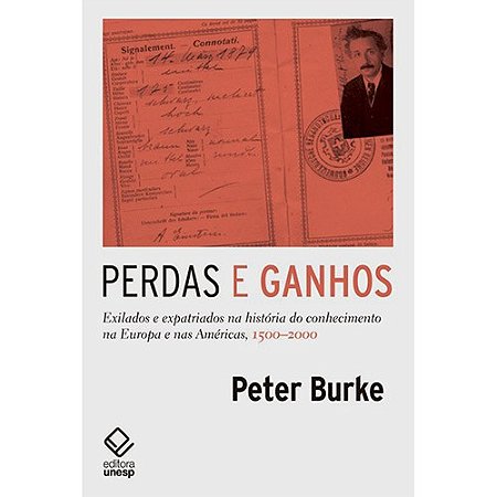 Perdas e Ganhos - Exilados e Expatriados na Historia do Conhecimento na Eur