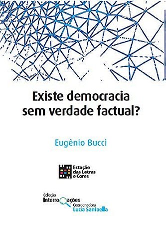Existe Democracia sem Verdade Factual