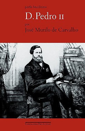 D. Pedro Ii - Ser Ou Nao ser
