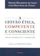 Gestao Etica, Competente e Consciente, A