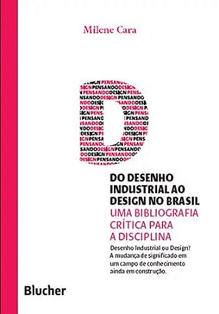 Do Desenho Industrial ao Design no Brasil - Col. Pensando o Design